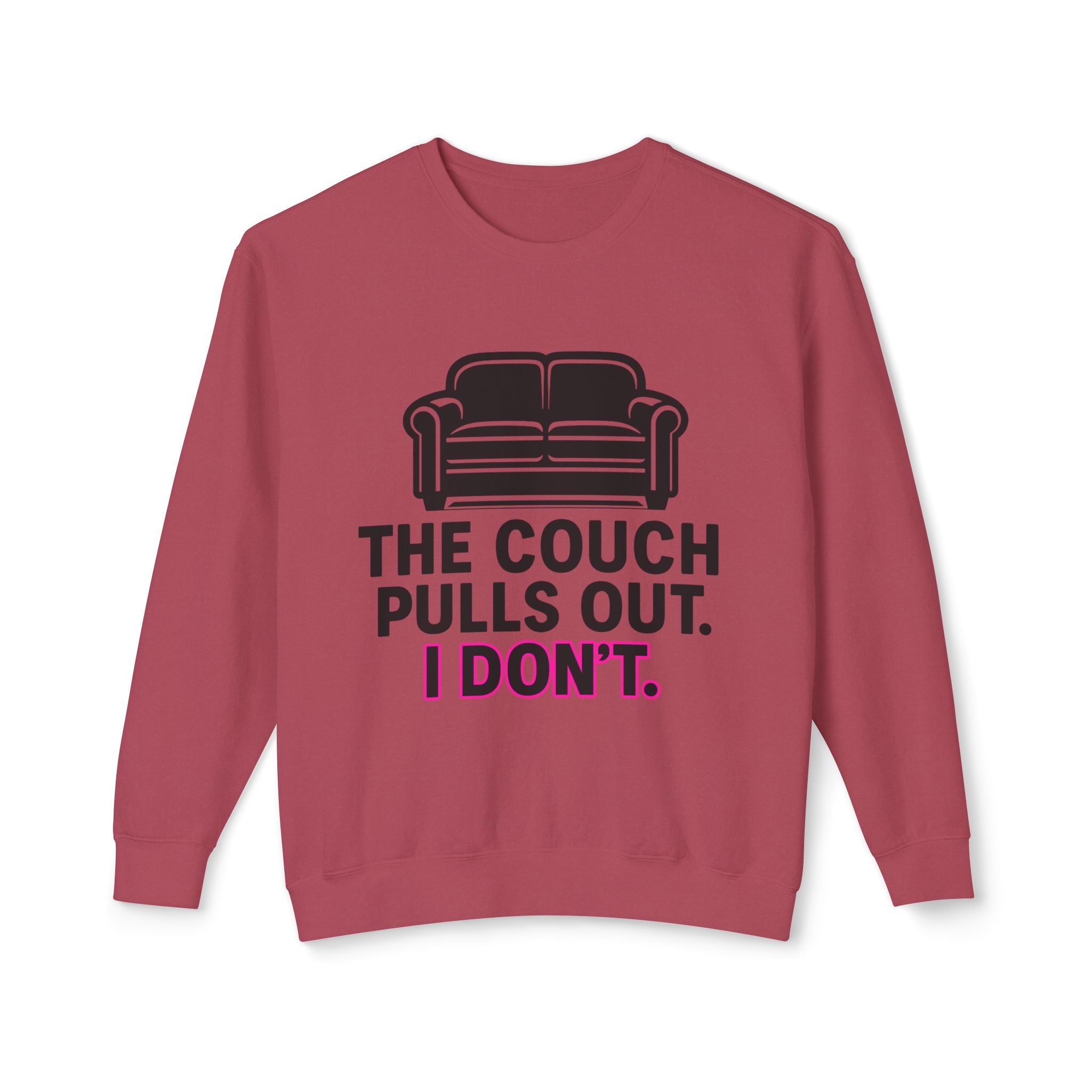 'The Couch Pulls Out. I Don't.' Sweatshirt