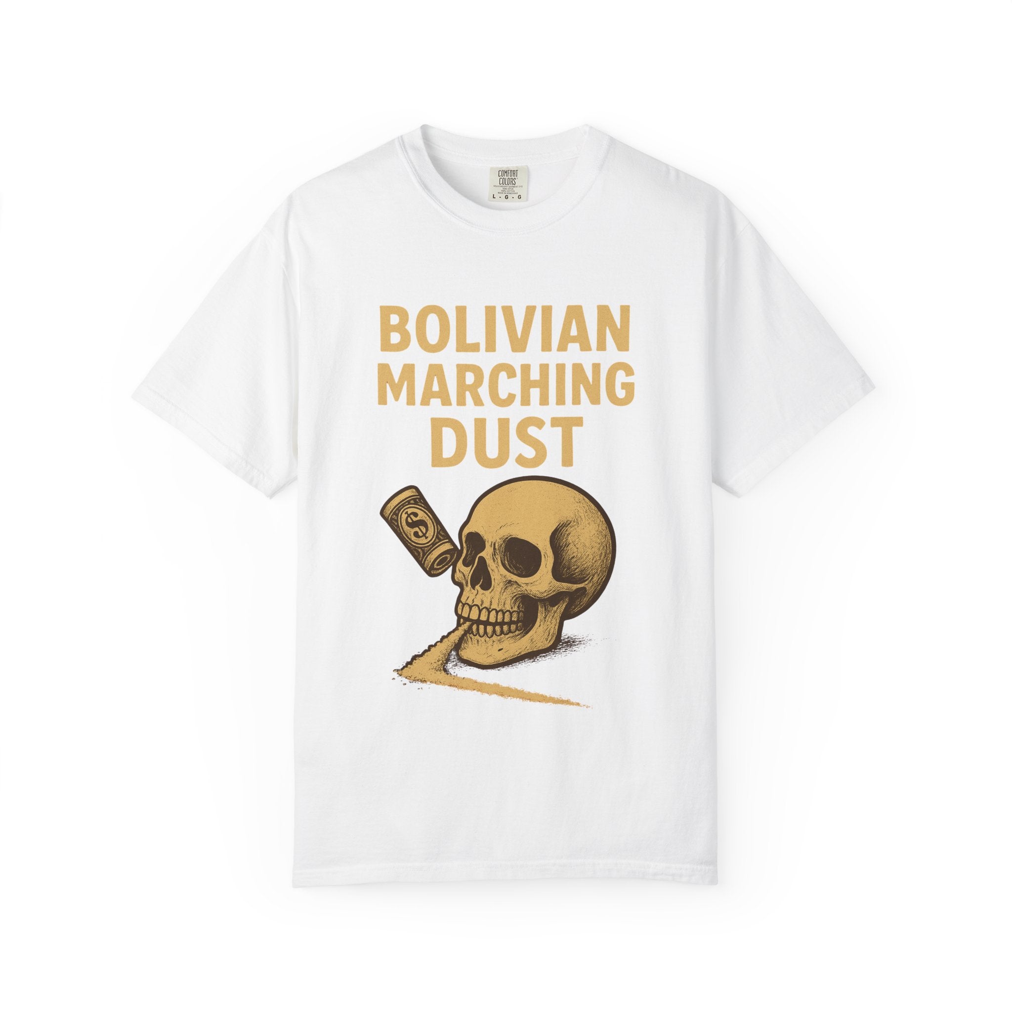 Bolivian Marching Dust T-Shirt
