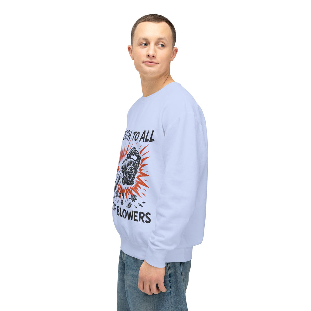 Death to All Leaf Blowers Sweatshirt