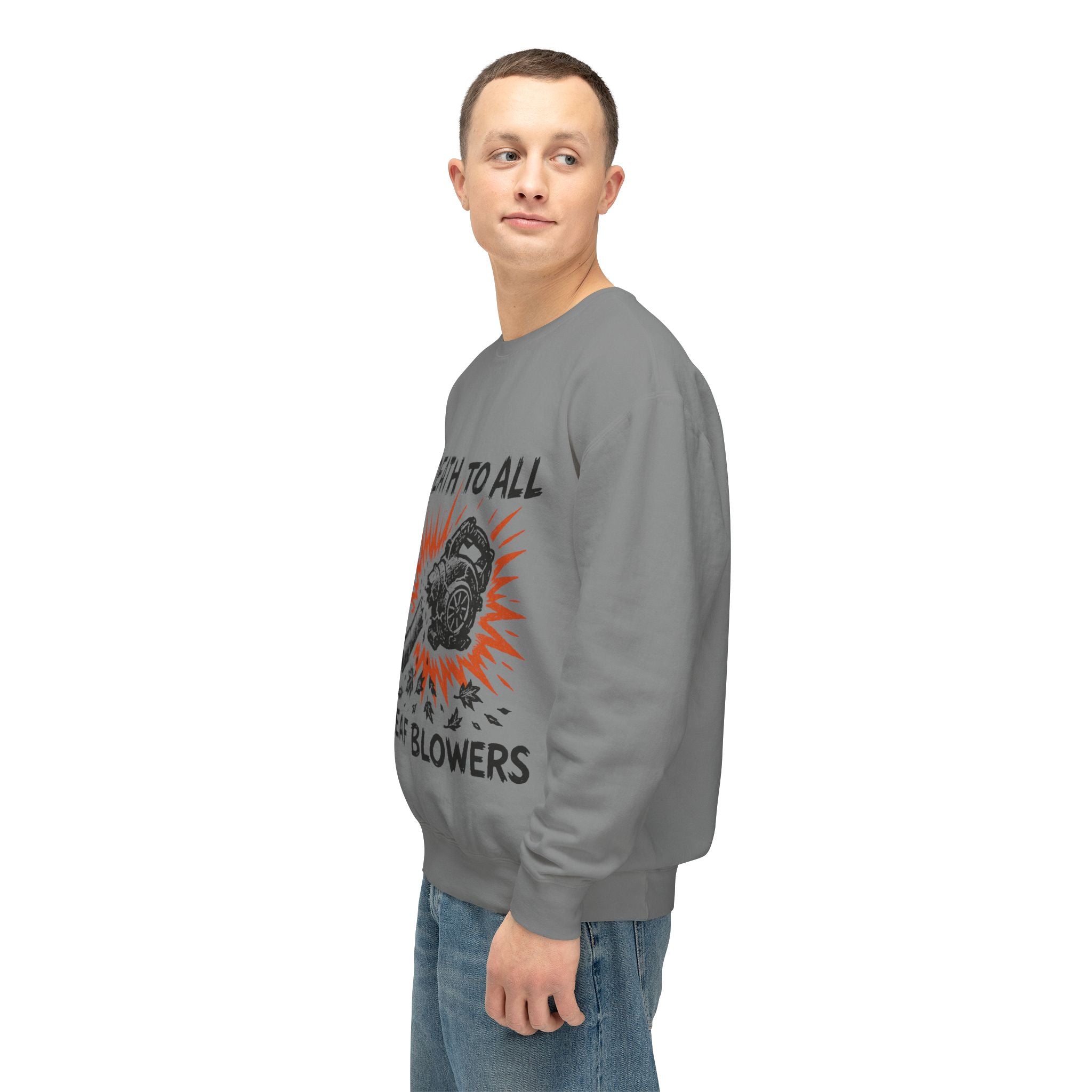Death to All Leaf Blowers Sweatshirt