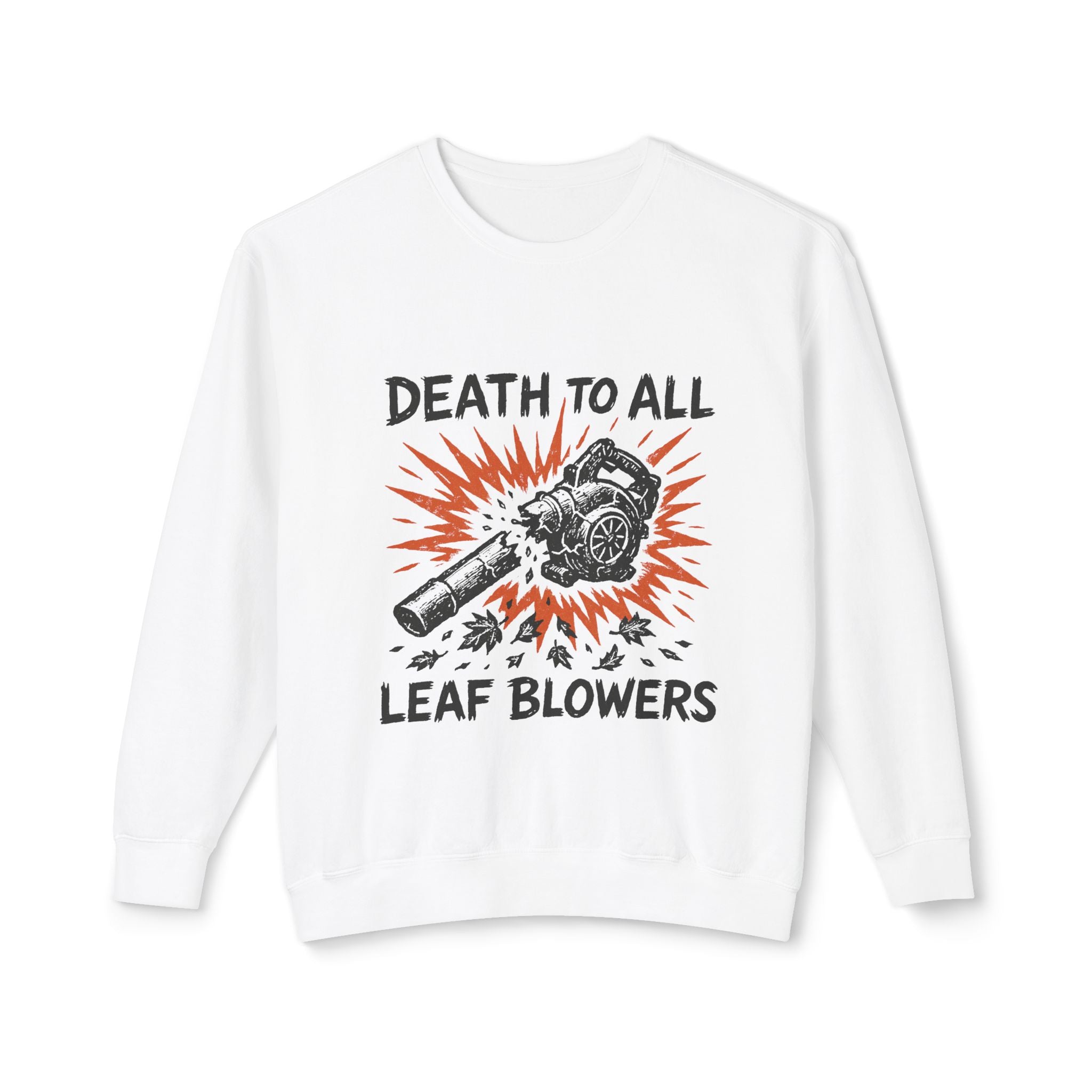 Death to All Leaf Blowers Sweatshirt
