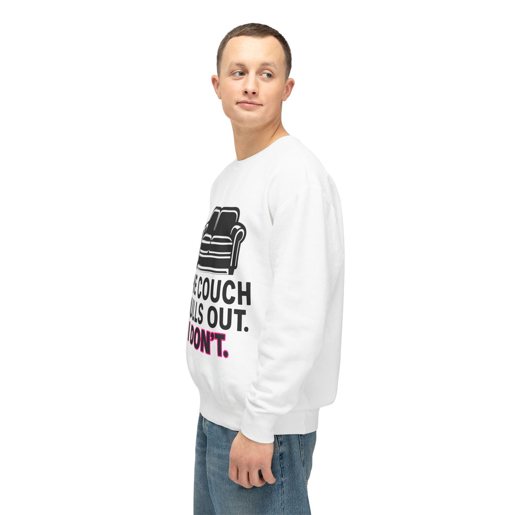 'The Couch Pulls Out. I Don't.' Sweatshirt