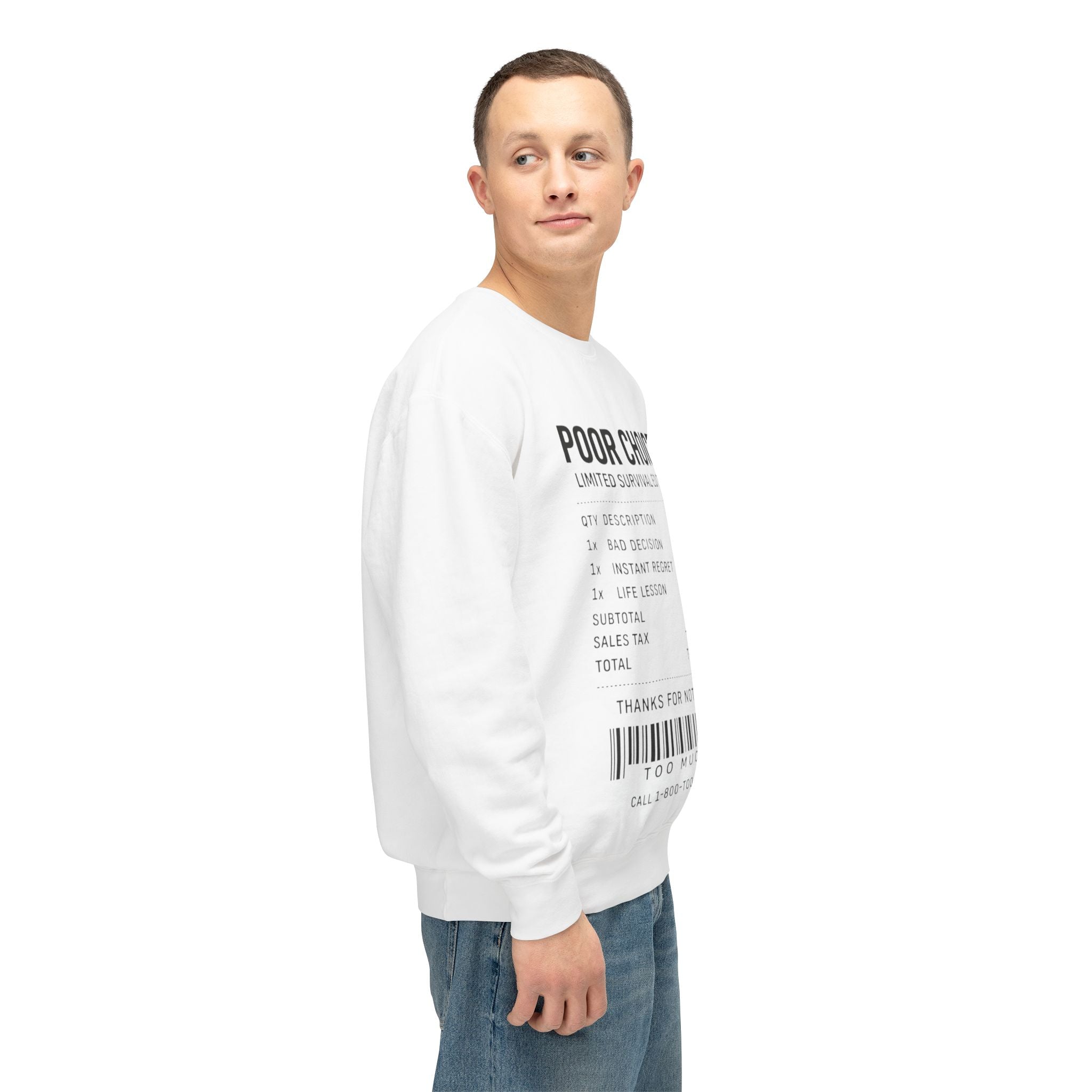 Poor Choice Receipt Unisex Sweatshirt