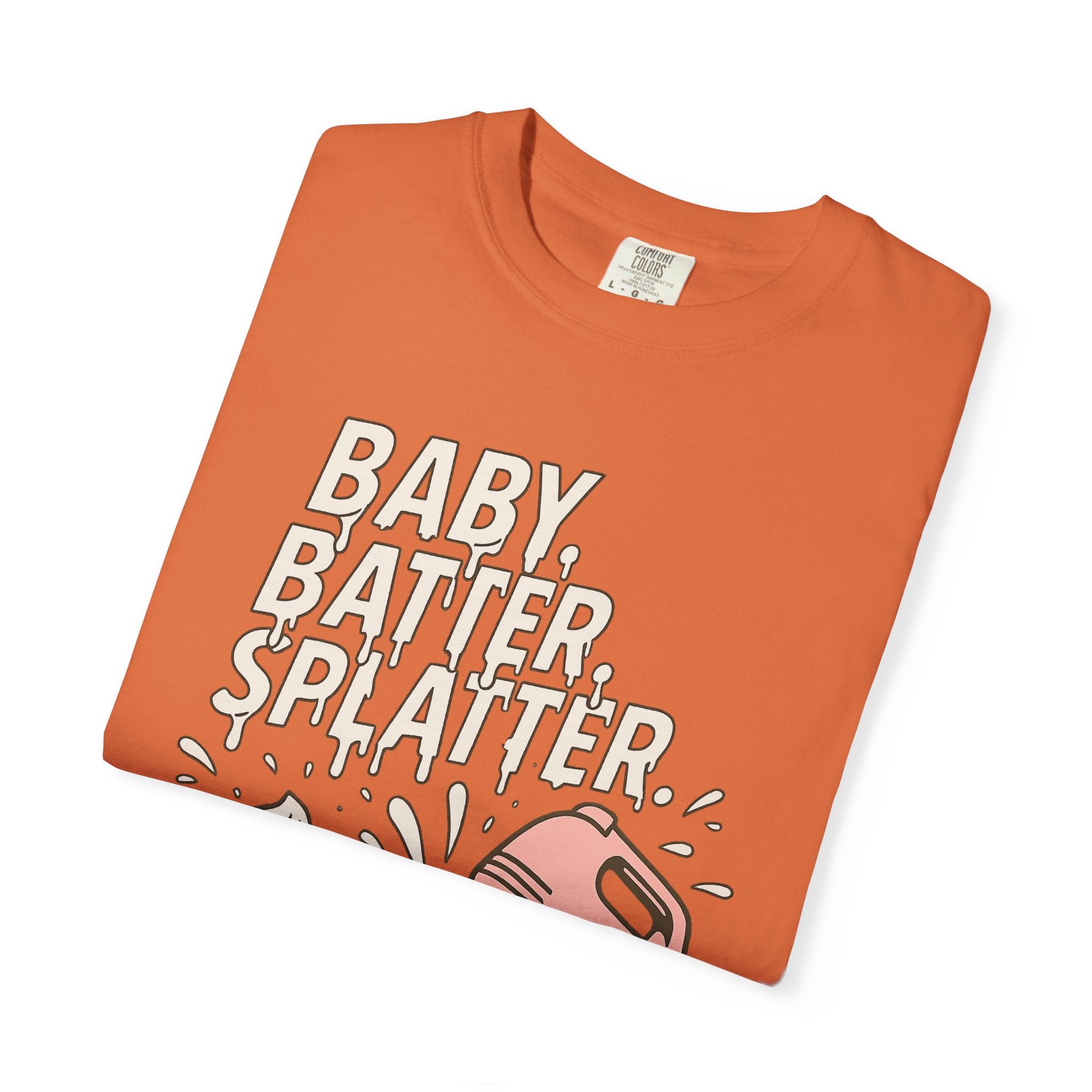 Baking Graphic T-Shirt — “Baby, Batter, Splatter” Cute Mixer & Cake Tee