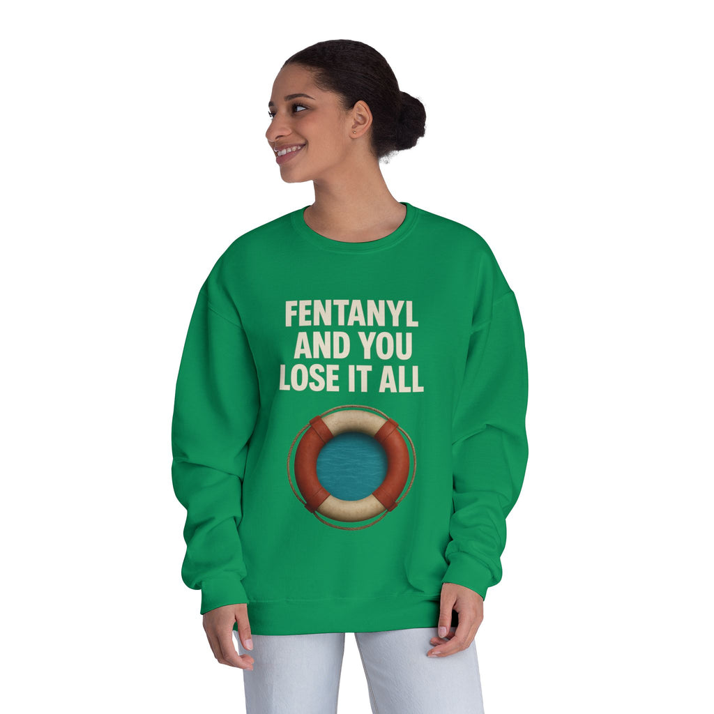 Fentanyl & Lose It All Crewneck