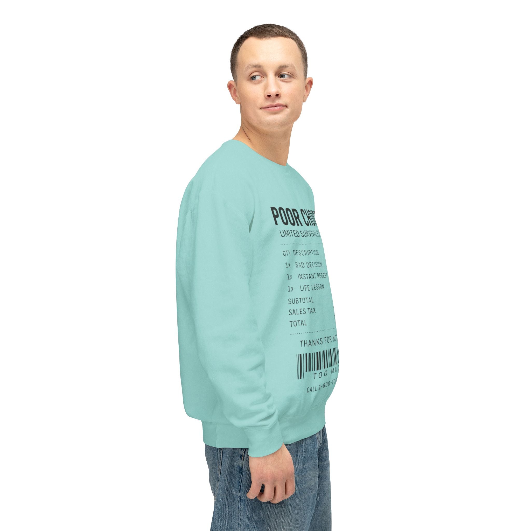 Poor Choice Receipt Unisex Sweatshirt