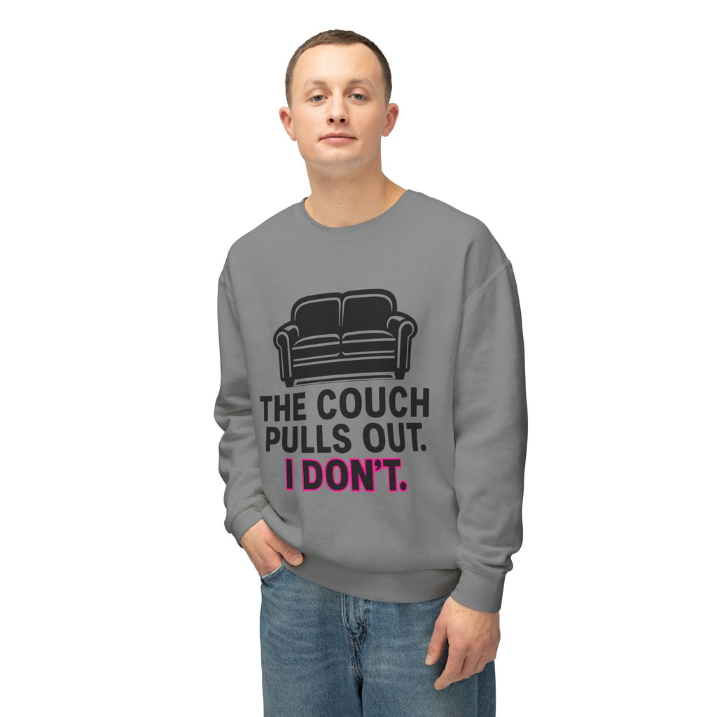 'The Couch Pulls Out. I Don't.' Sweatshirt