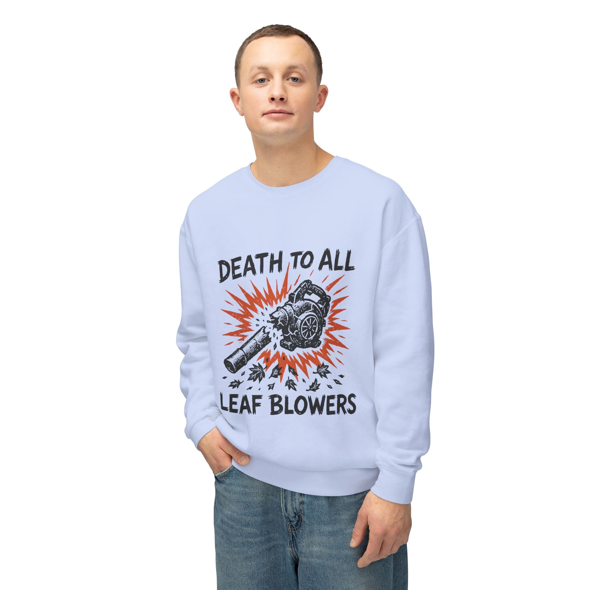 Death to All Leaf Blowers Sweatshirt