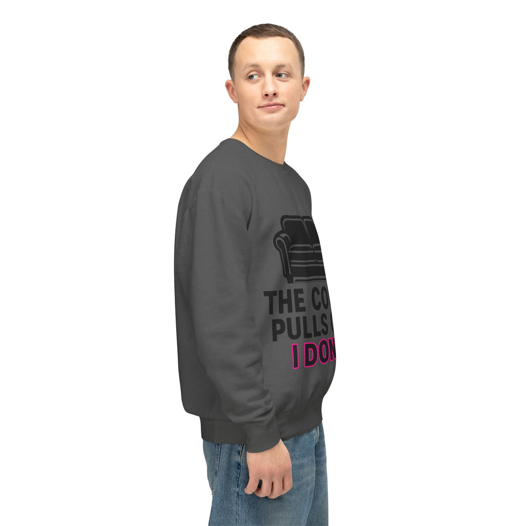'The Couch Pulls Out. I Don't.' Sweatshirt