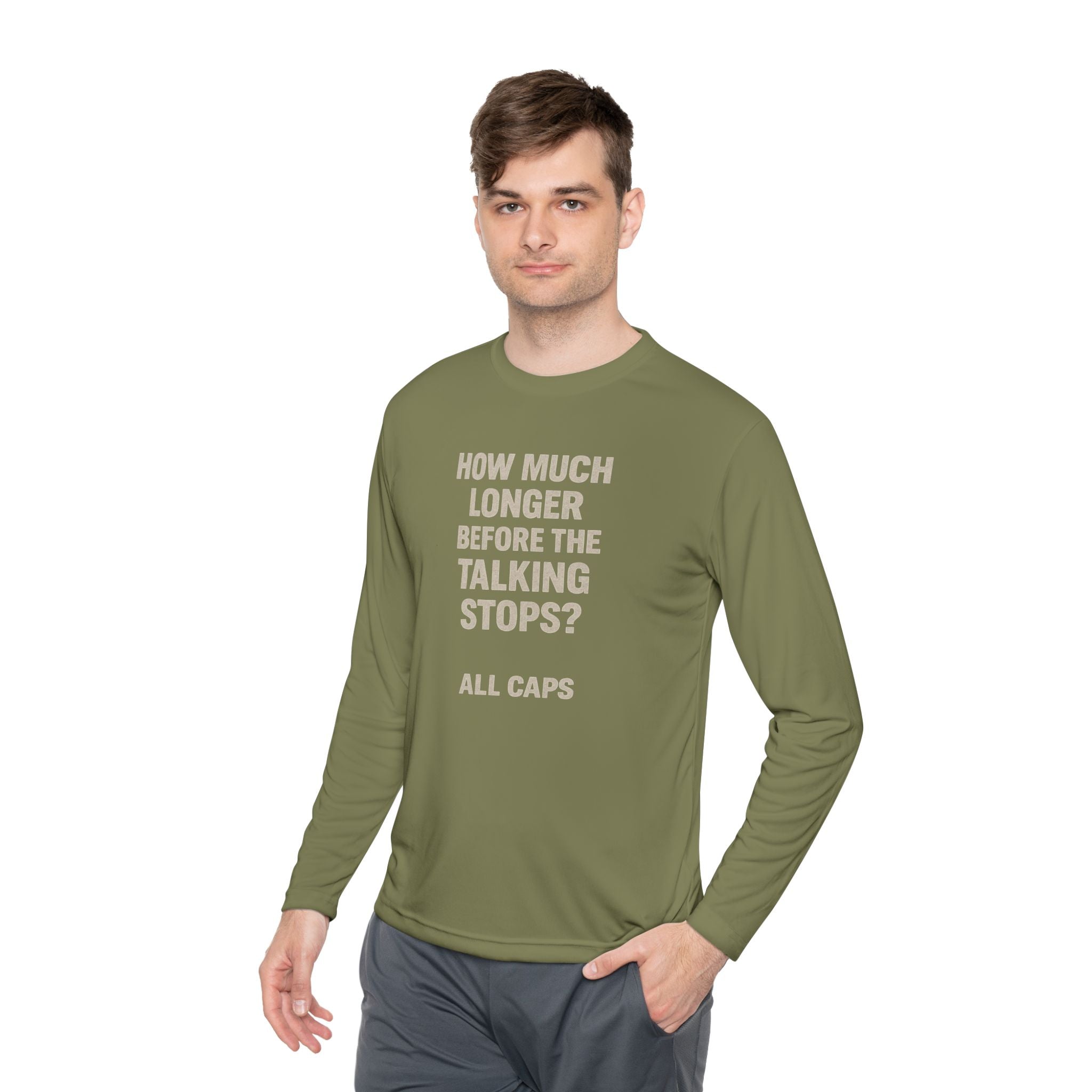 Long Sleeve Tee — “How Much Longer Before The Talking Stops? ALL CAPS” Minimal Graphic Top
