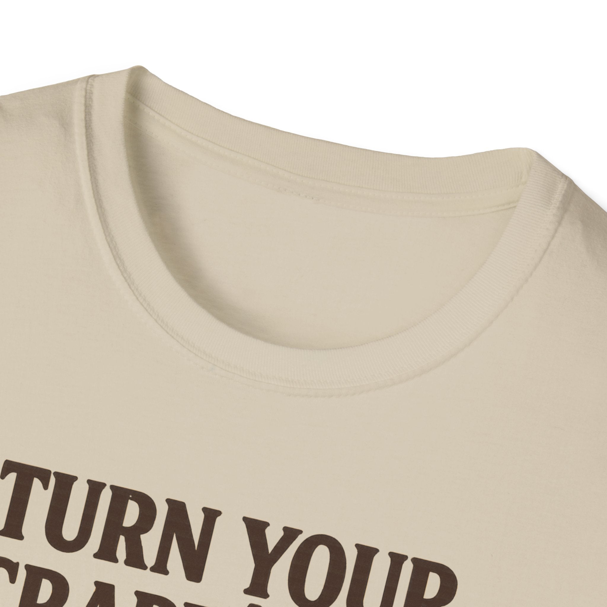 Turn Your Crappe Day into a Frappe One - Frappuccino Unisex T-Shirt