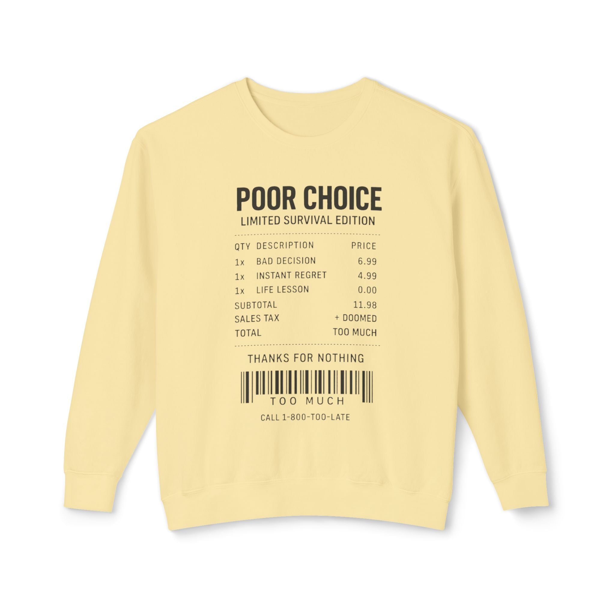 Poor Choice Receipt Unisex Sweatshirt