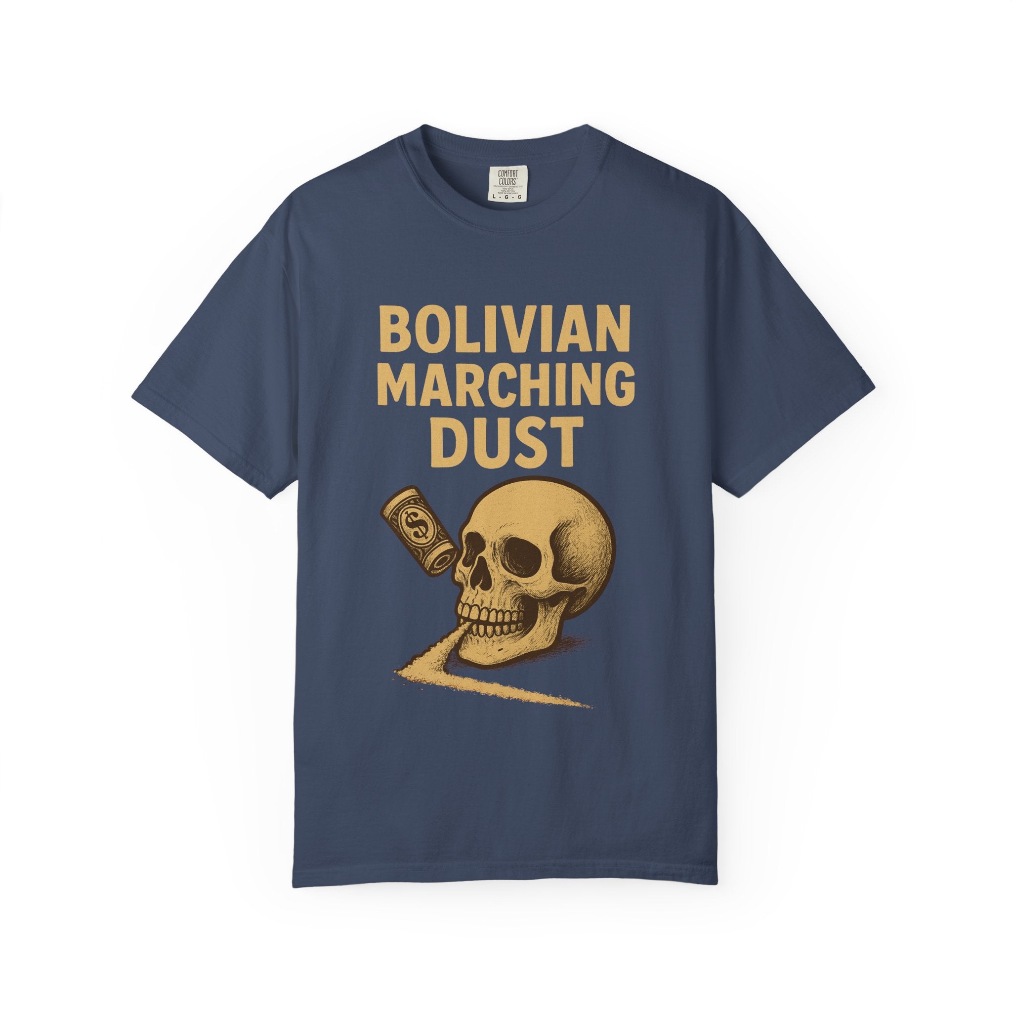 Bolivian Marching Dust T-Shirt