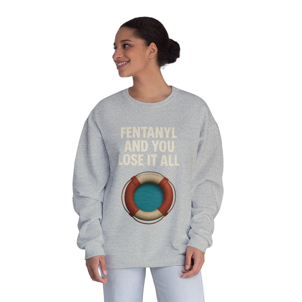 Fentanyl & Lose It All Crewneck