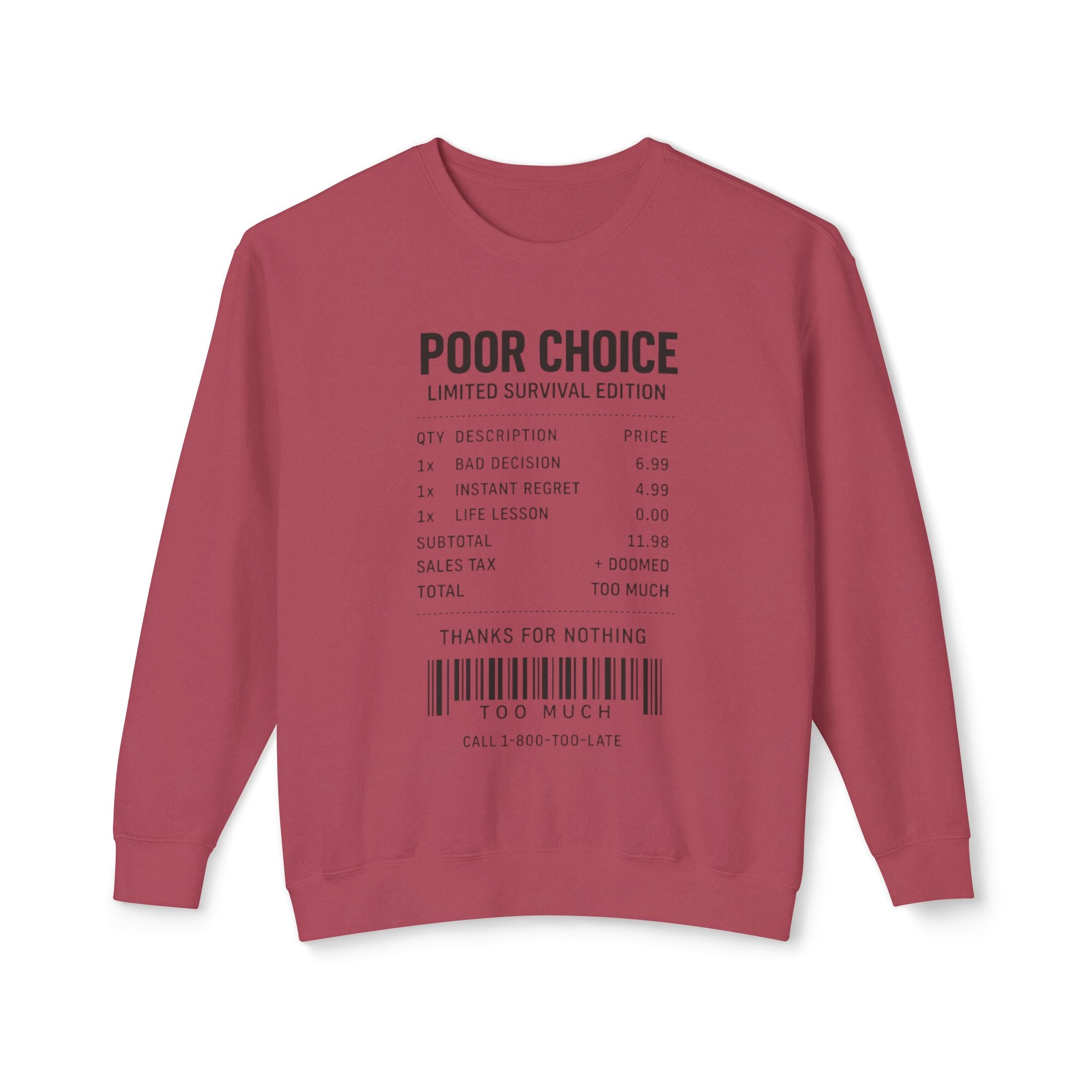 Poor Choice Receipt Unisex Sweatshirt