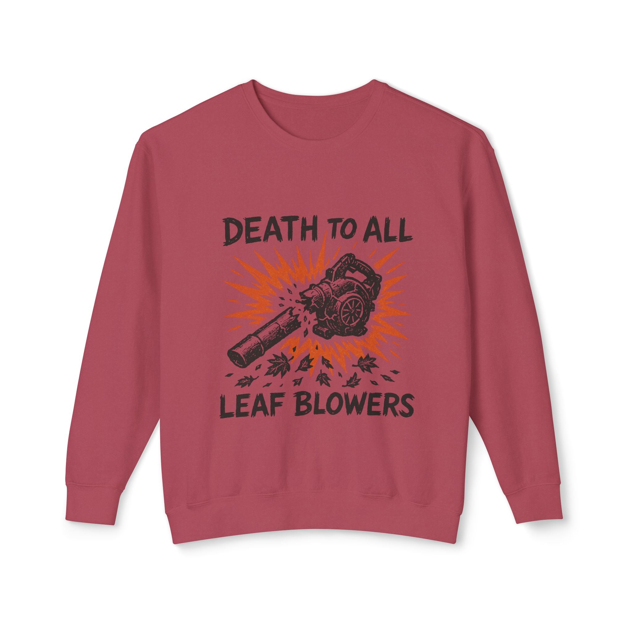 Death to All Leaf Blowers Sweatshirt