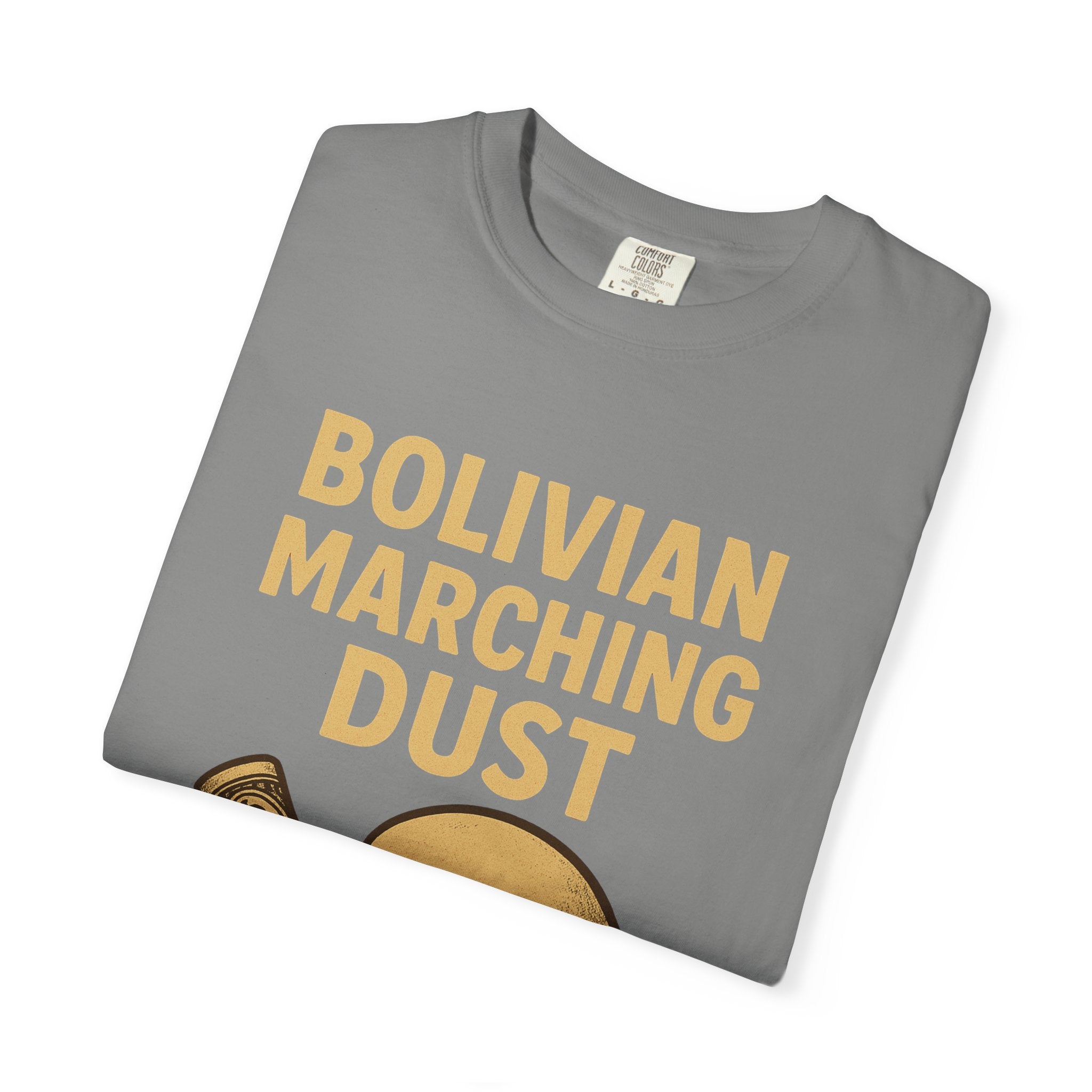 Bolivian Marching Dust T-Shirt