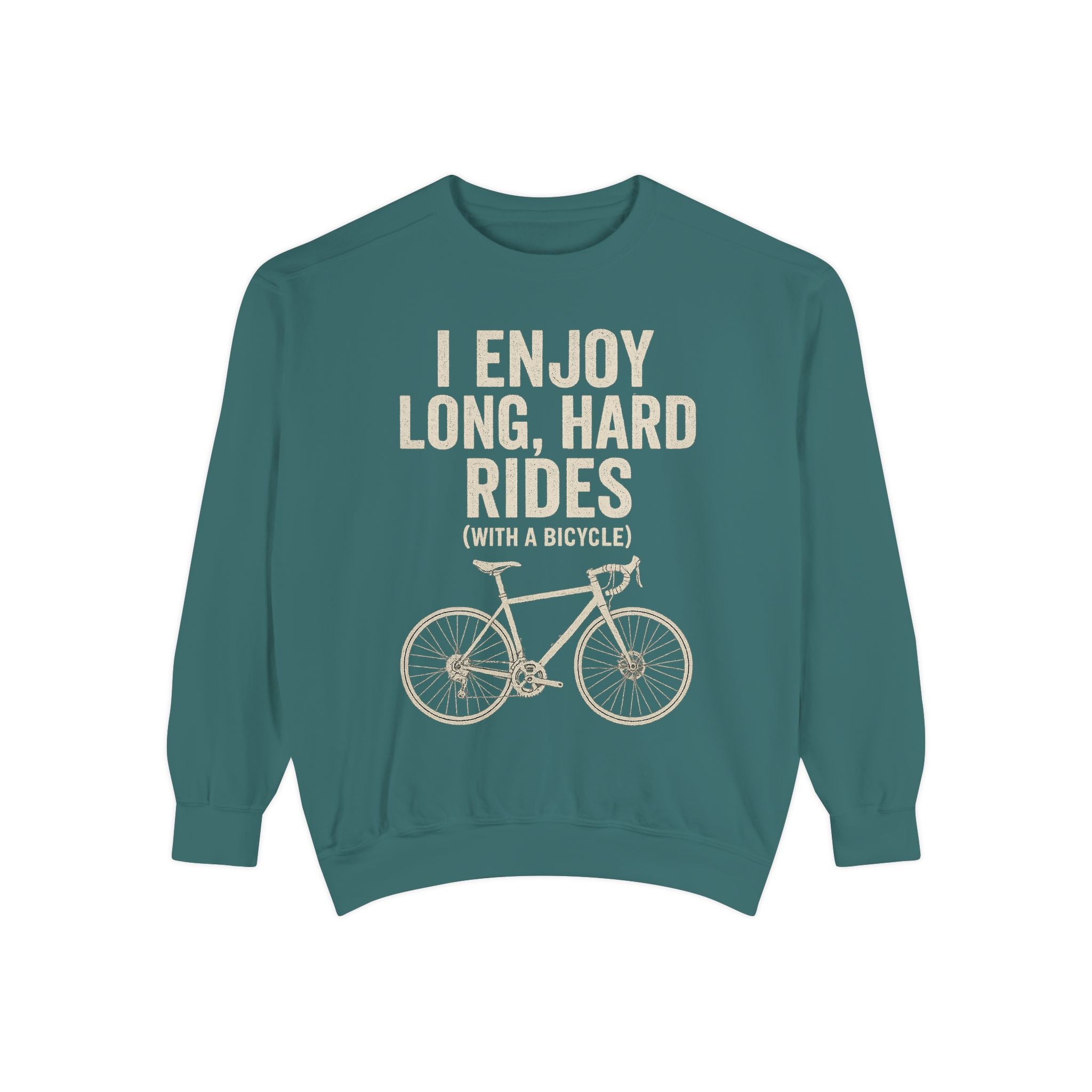 I Enjoy Long Hard Rides Sweatshirt