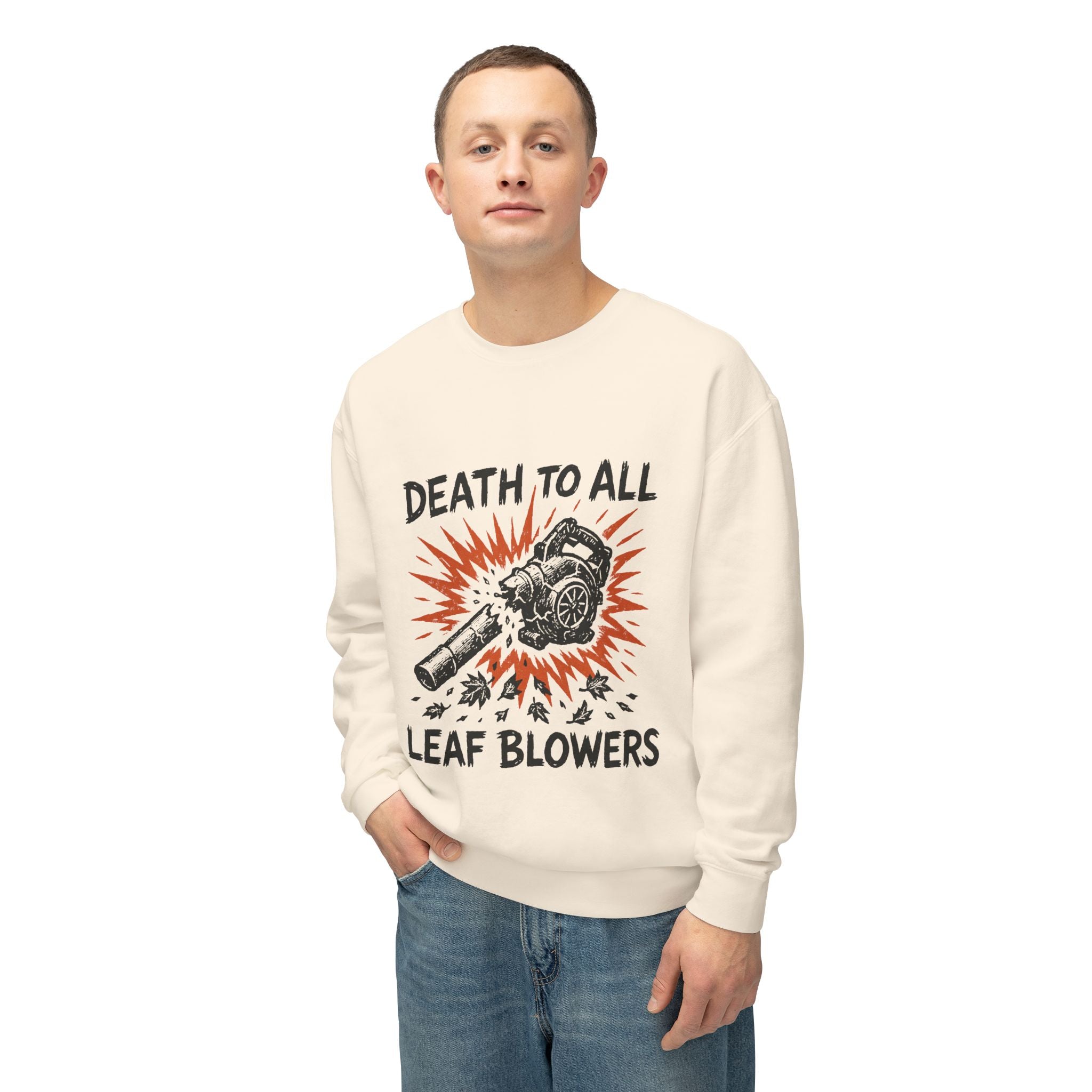 Death to All Leaf Blowers Sweatshirt