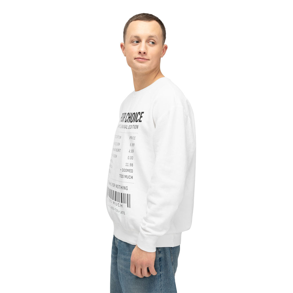 Poor Choice Receipt Unisex Sweatshirt