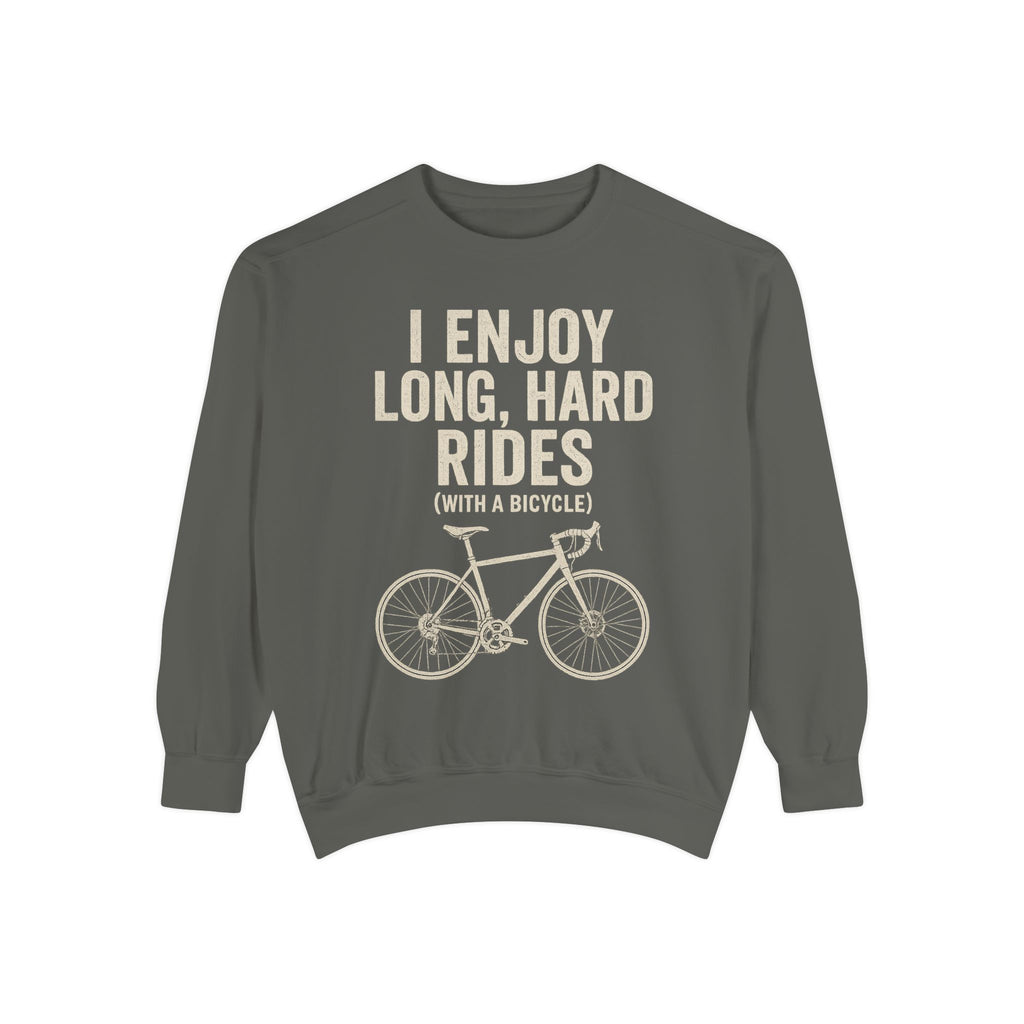 I Enjoy Long Hard Rides Sweatshirt