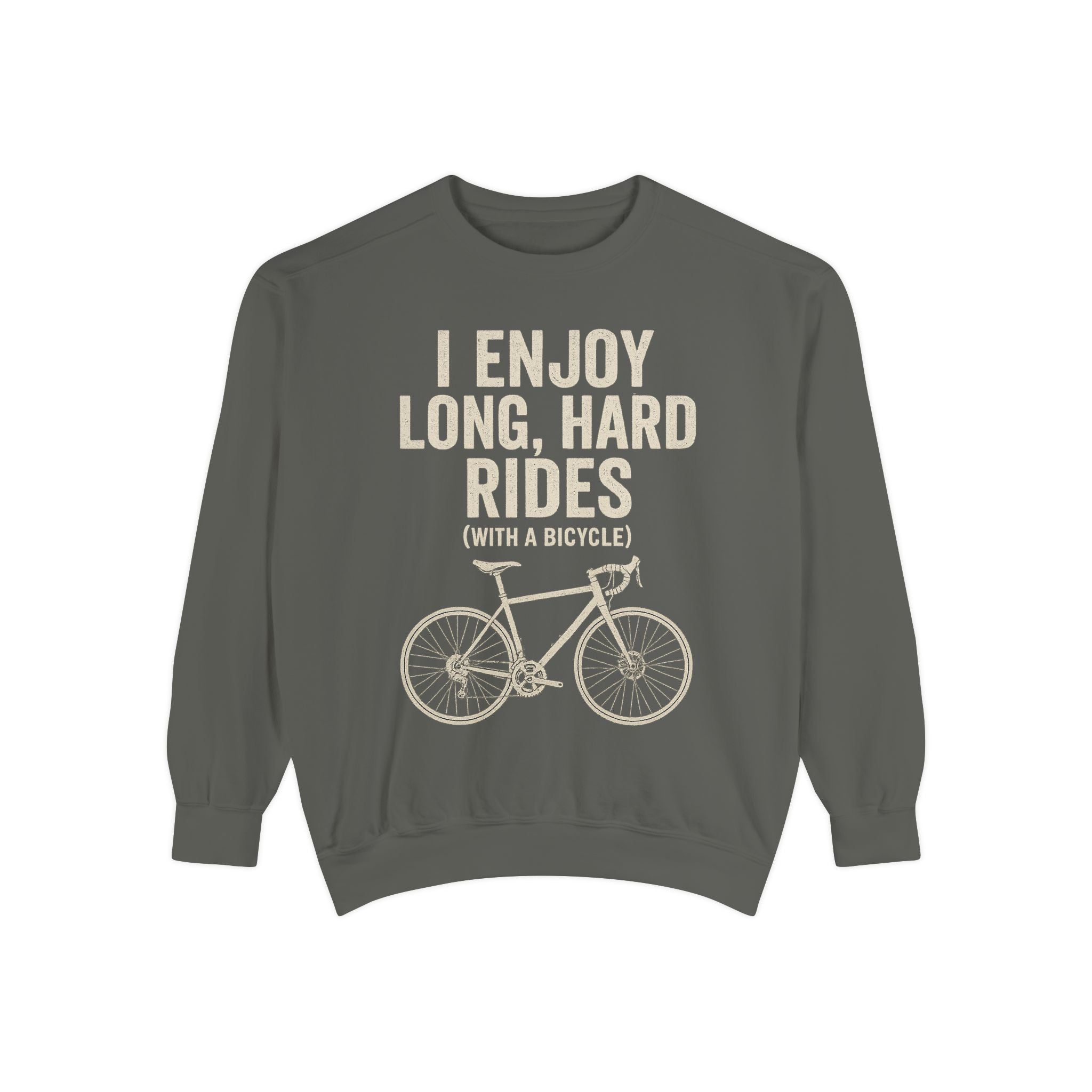 I Enjoy Long Hard Rides Sweatshirt