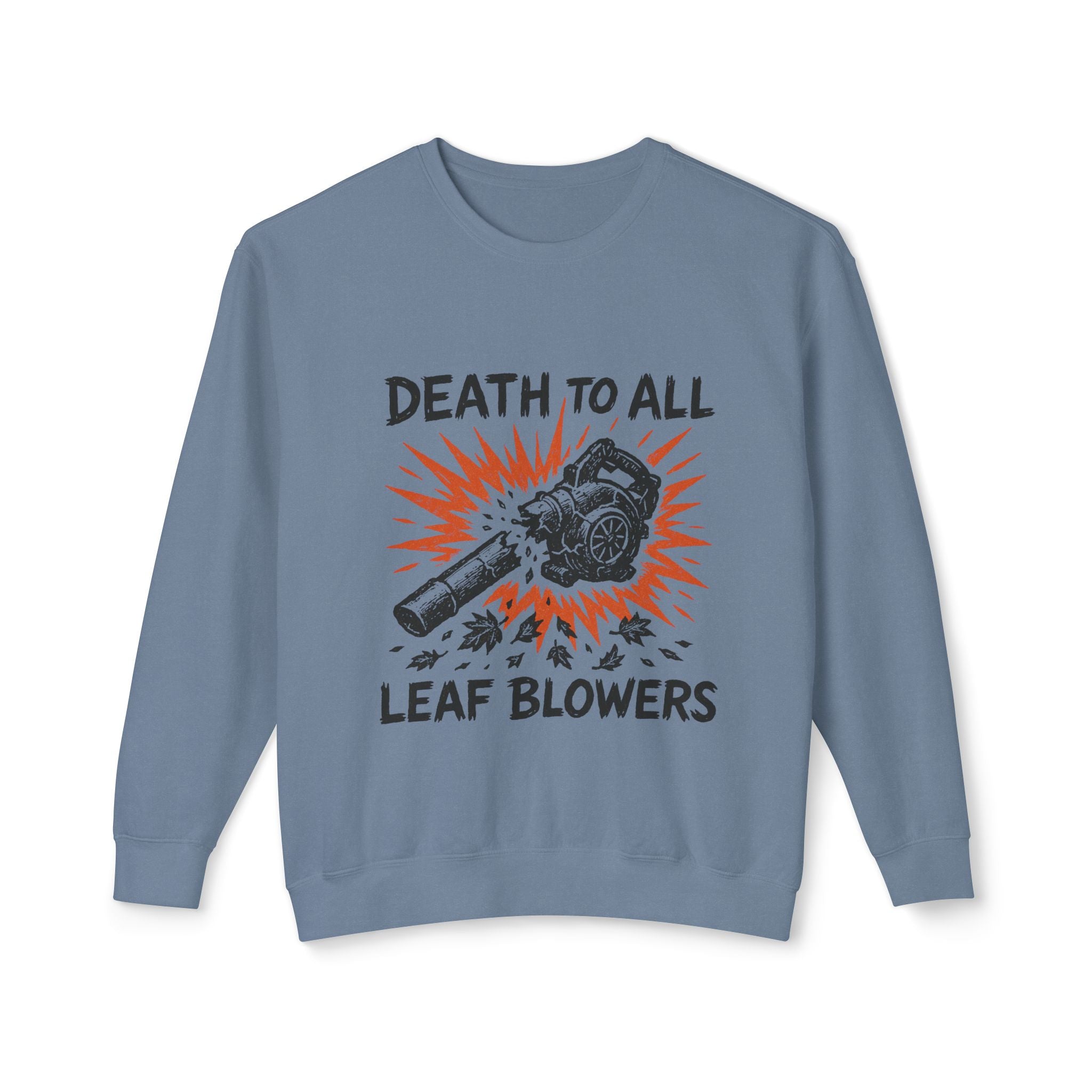Death to All Leaf Blowers Sweatshirt