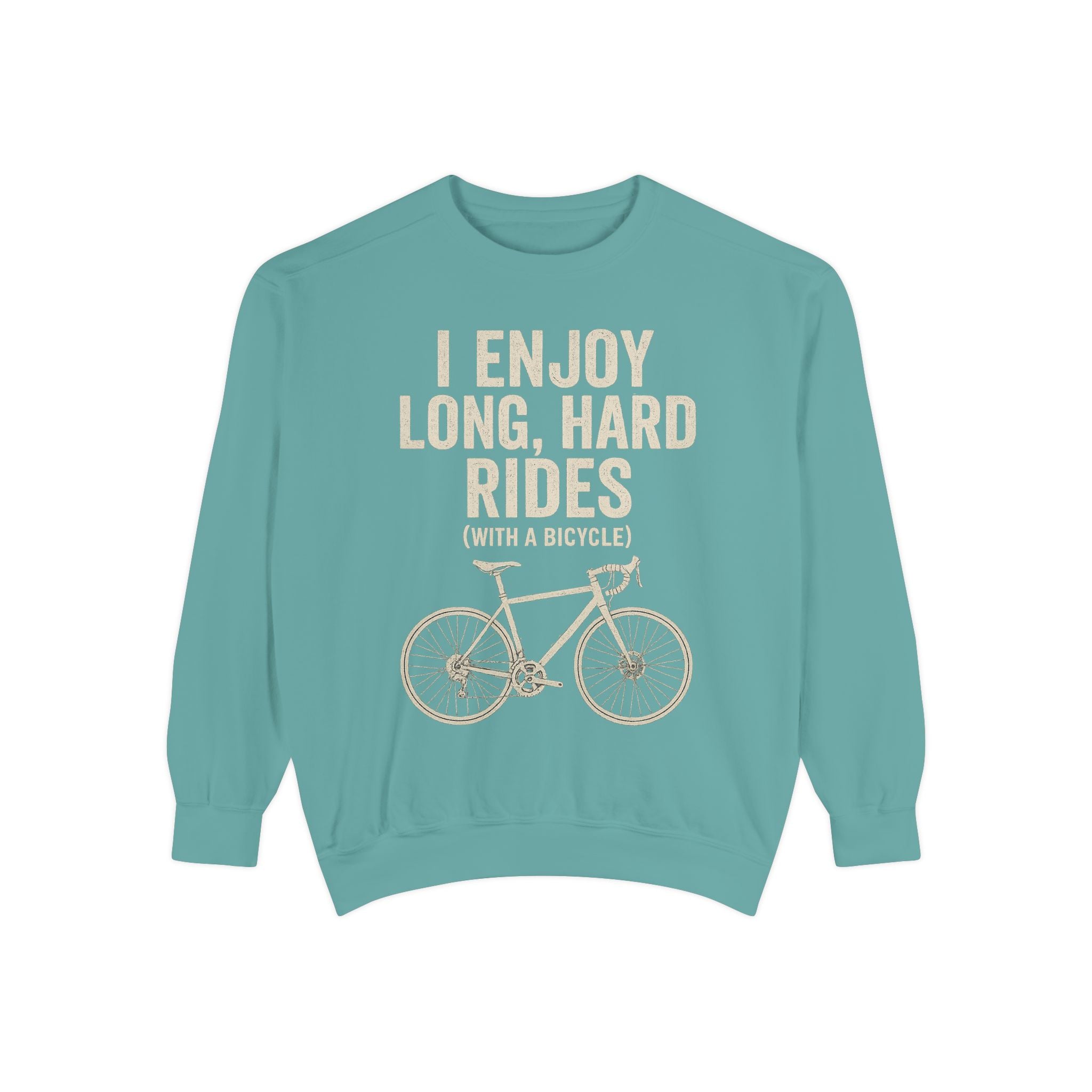 I Enjoy Long Hard Rides Sweatshirt